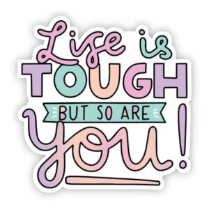 Life Is Tough - Sticker
