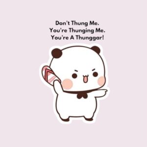 Don’t Thung Me - Sticker