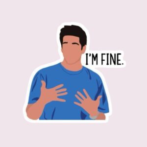 I’m Fine - Sticker
