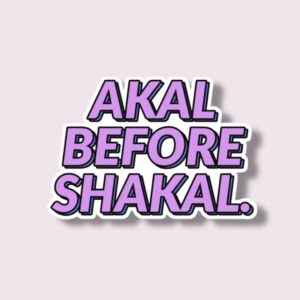 Akal Before Shakal - Sticker