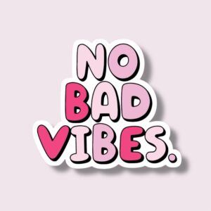 No Bad Vibes - Sticker