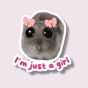 I’m Just A Girl - Sticker
