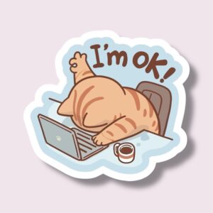 I’m Ok! - Sticker