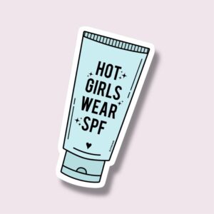 Hot Girls Wear SPF - Sticker