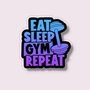 Eat Sleep Gym Repeat - Sticker