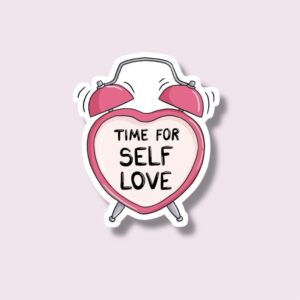 Time For Self Love - Sticker