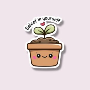 Beleaf In Yourself - Sticker